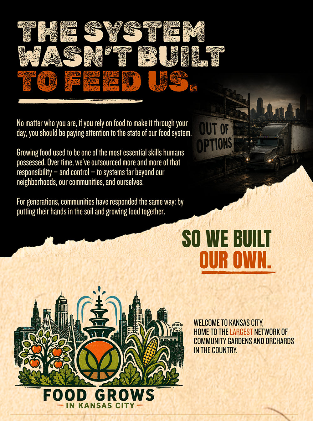 Food Grows Here campaign by Kansas City Community Gardens featuring the message "The System Wasn't Built to Feed Us. So We Built Our Own." Kansas City is home to the country's largest network of community gardens and orchards, helping neighbors grow food, strengthen communities, and improve food access through gardening, education, and volunteer opportunities.